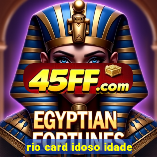 rio card idoso idade